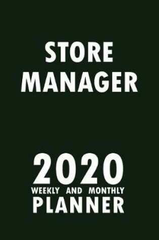 Cover of Store Manager 2020 Weekly and Monthly Planner