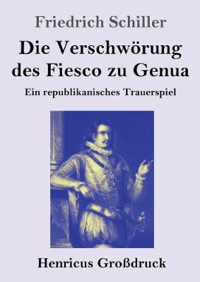 Book cover for Die Verschwoerung des Fiesco zu Genua (Grossdruck)