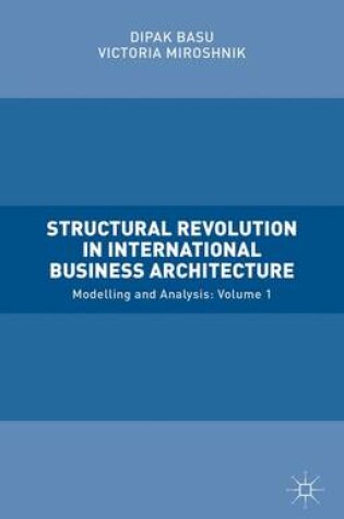 Cover of Structural Revolution in International Business Architecture, Volume 1