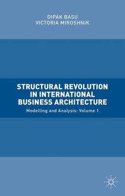 Book cover for Structural Revolution in International Business Architecture, Volume 1