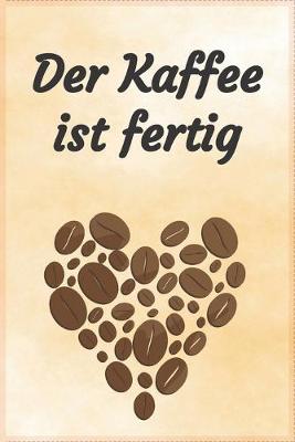 Book cover for Der Kaffee ist fertig