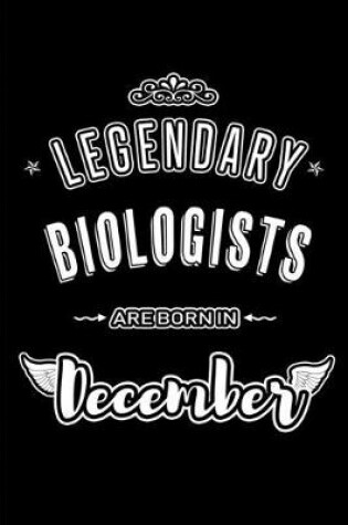 Cover of Legendary Biologists are born in December