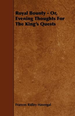 Book cover for Royal Bounty - Or, Evening Thoughts For The King's Quests