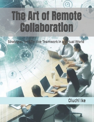 Book cover for The Art of Remote Collaboration