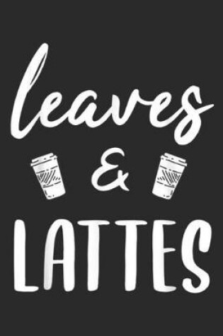 Cover of Leaves & Lattes