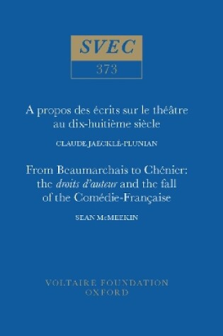 Cover of A propos des ecrits sur le theatre au dix-huitieme siecle | From Beaumarchais to Chenier: the droits d'auteur and the fall of the Comedie-Francaise