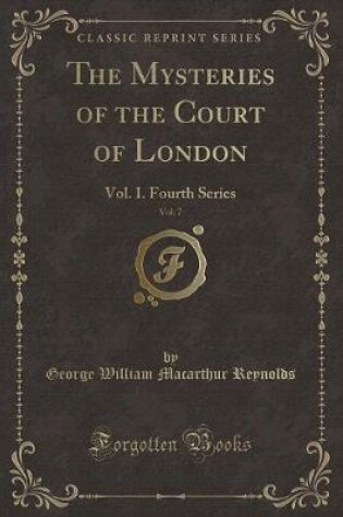 Cover of The Mysteries of the Court of London, Vol. 7