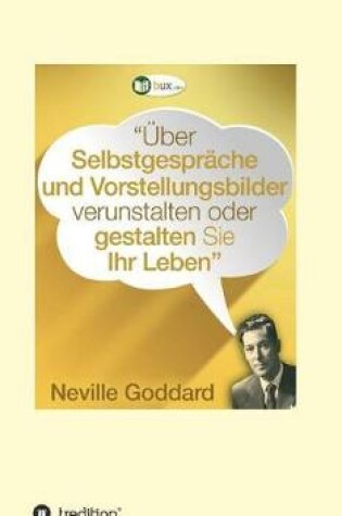 Cover of UEber Selbstgesprache und Vorstellungsbilder verunstalten oder gestalten Sie Ihr Leben