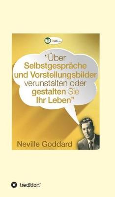 Book cover for UEber Selbstgesprache und Vorstellungsbilder verunstalten oder gestalten Sie Ihr Leben