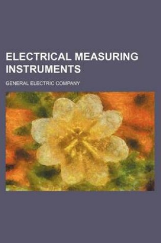 Cover of Electrical Measuring Instruments