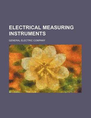 Book cover for Electrical Measuring Instruments