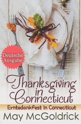 Book cover for Thanksgiving in Connecticut (Erntedankfest in Connecticut)