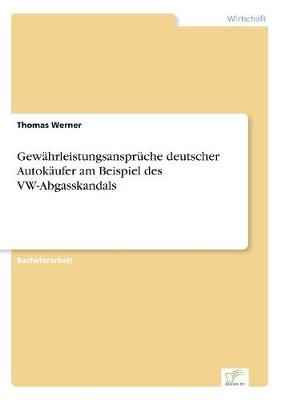 Book cover for Gewährleistungsansprüche deutscher Autokäufer am Beispiel des VW-Abgasskandals