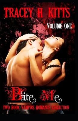 Book cover for Bite Me, Two Book Vampire Romance Collection (Volume One)