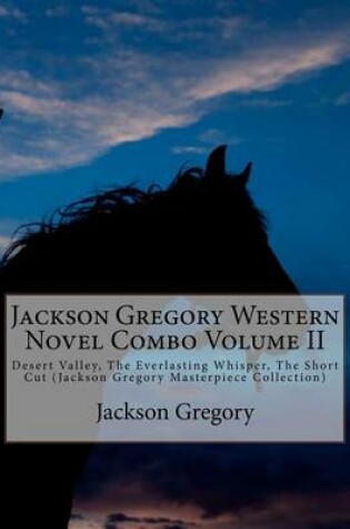 Cover of Jackson Gregory Western Novel Combo Volume II