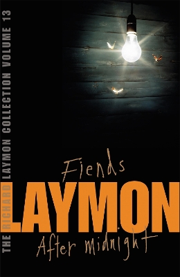 Book cover for The Richard Laymon Collection Volume 13: Fiends & After Midnight