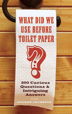Book cover for What Did We Use Before Toilet Paper?