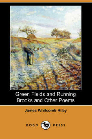 Cover of Green Fields and Running Brooks and Other Poems (Dodo Press)