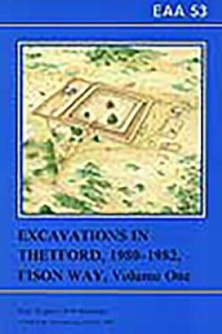 Cover of EAA 53: Excavations in Theford 1980-82, Fison Way