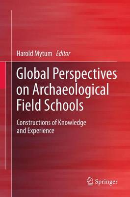 Book cover for Global Perspectives on Archaeological Field Schools