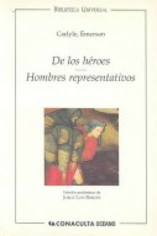 Cover of de Los Heroes. Hombres Representativos