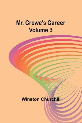 Book cover for Mr. Crewe's Career - Volume 3