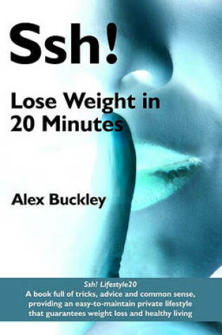 Cover of SSH! Lifestyle20 - Lose Weight in 20 Minutes