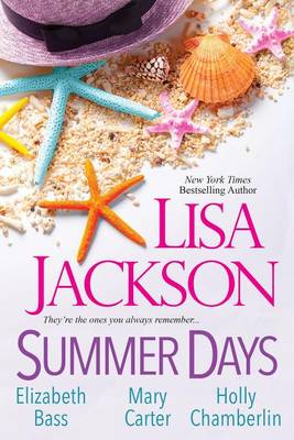 Summer Days by Lisa Jackson, Mary Carter, Elizabeth Bass