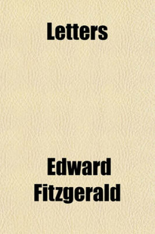 Cover of Letters & Literary Remains of Edward Fitzgerald Volume 3