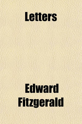 Book cover for Letters & Literary Remains of Edward Fitzgerald Volume 3