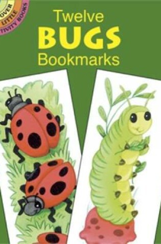 Cover of Twelve Bugs Bookmarks