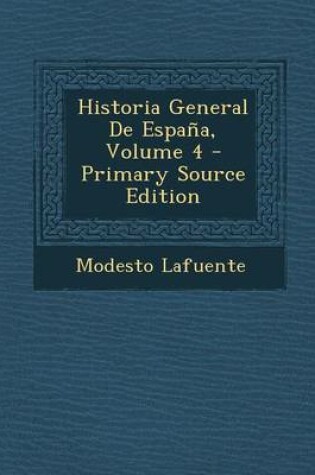 Cover of Historia General de Espana, Volume 4