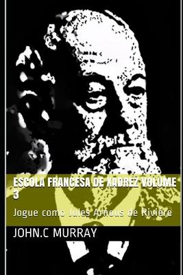 Book cover for Escola Francesa de Xadrez Volume 3