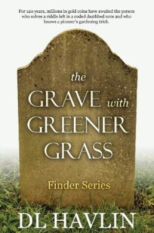 The Grave with Greener Grass