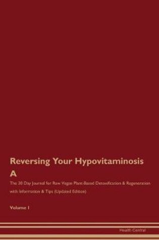 Cover of Reversing Your Hypovitaminosis A