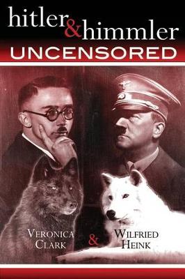 Book cover for Hitler & Himmler Uncensored