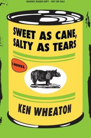 Cover of The Sweet as Cane, Salty as Tears (Advance Review Copy)