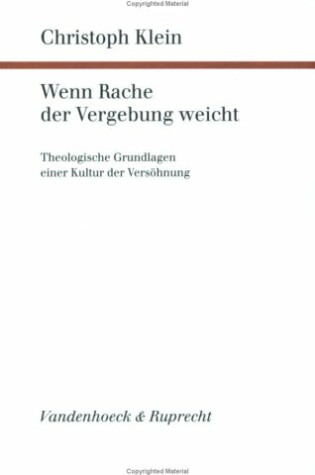 Cover of Wenn Rache Der Vergebung Weicht