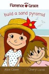 Book cover for Florence and Grace Build a Sand Pyramid