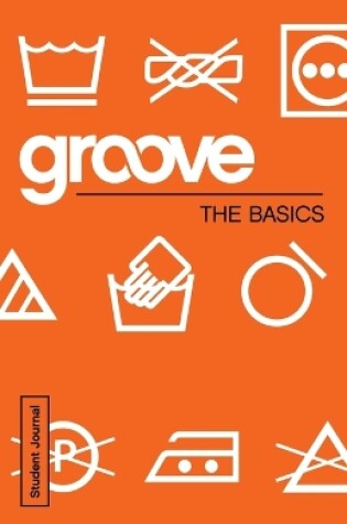 Cover of Groove: The Basics Student Journal