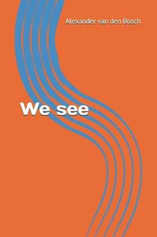 Cover of We see