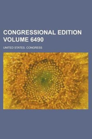 Cover of Congressional Edition Volume 6490