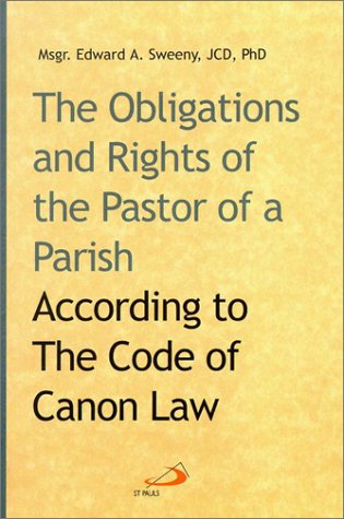 Cover of The Obligations and Rights of the Pastor of a Parish