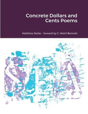 Book cover for Concrete Dollars and Cents Poems