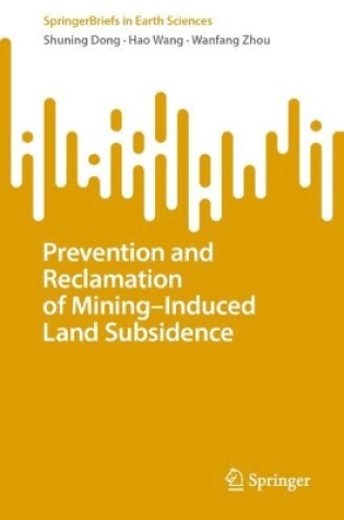 Cover of Prevention and Reclamation of Mining–Induced Land Subsidence