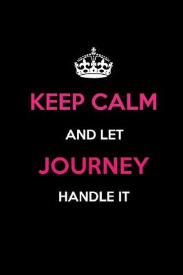 Book cover for Keep Calm and Let Journey Handle It