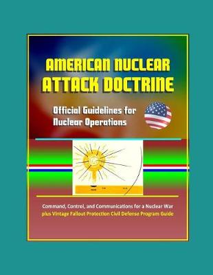 Book cover for American Nuclear Attack Doctrine