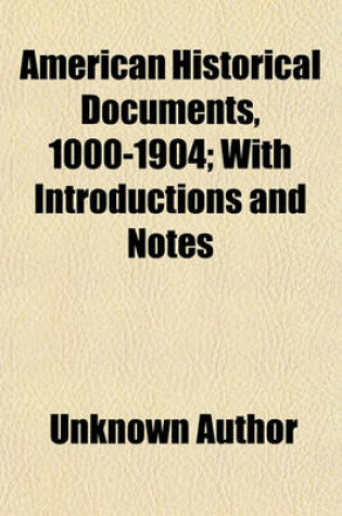 Cover of American Historical Documents; 1000-1904 Volume 43