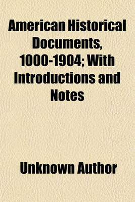 Book cover for American Historical Documents; 1000-1904 Volume 43