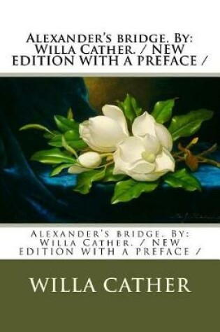 Cover of Alexander's bridge. By